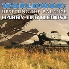 Worldwar: Upsetting the Balance Audiobook, by Harry Turtledove