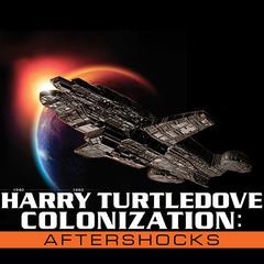 Colonization: Aftershocks Audiobook, by Harry Turtledove