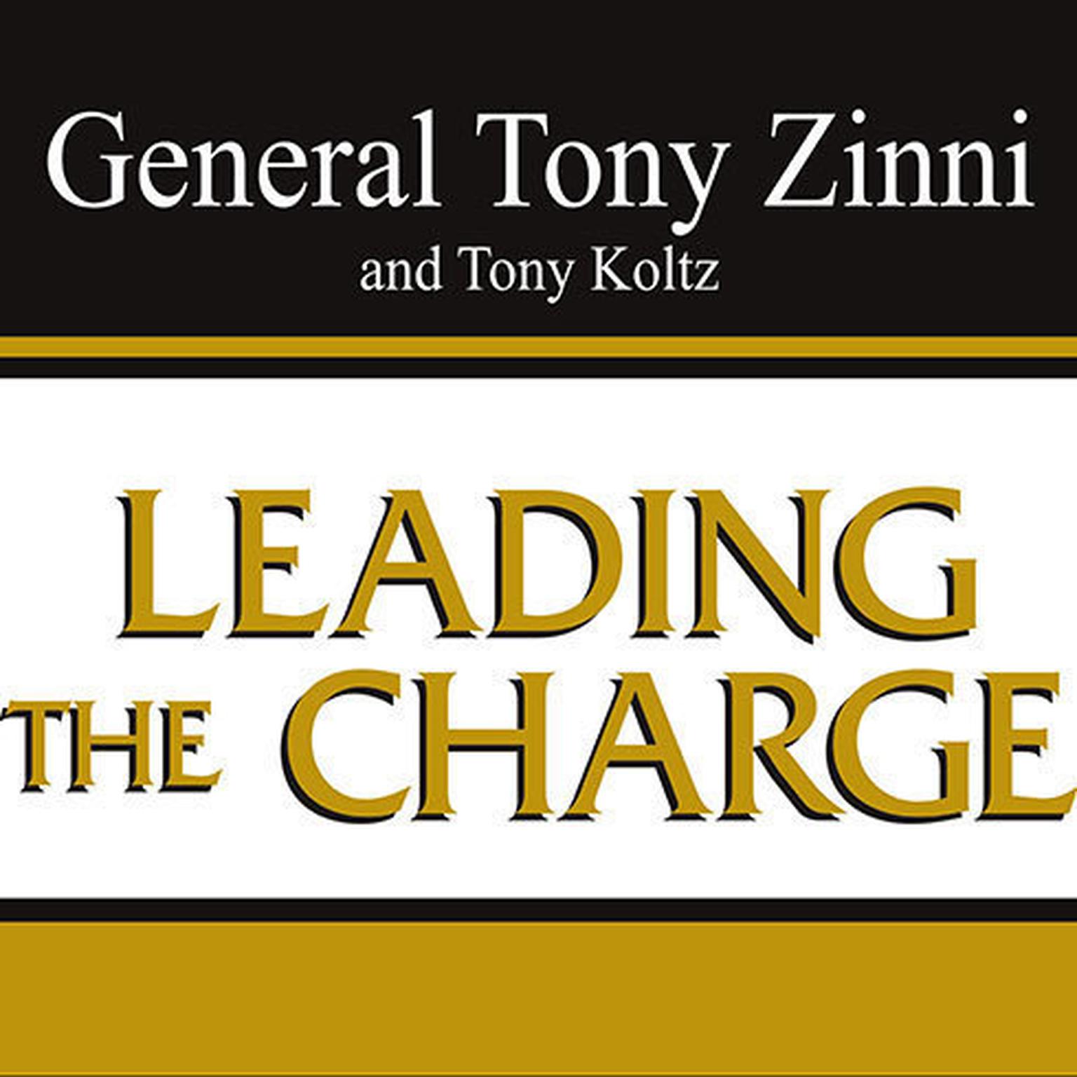 Leading the Charge: Leadership Lessons from the Battlefield to the Boardroom Audiobook, by Tony Zinni
