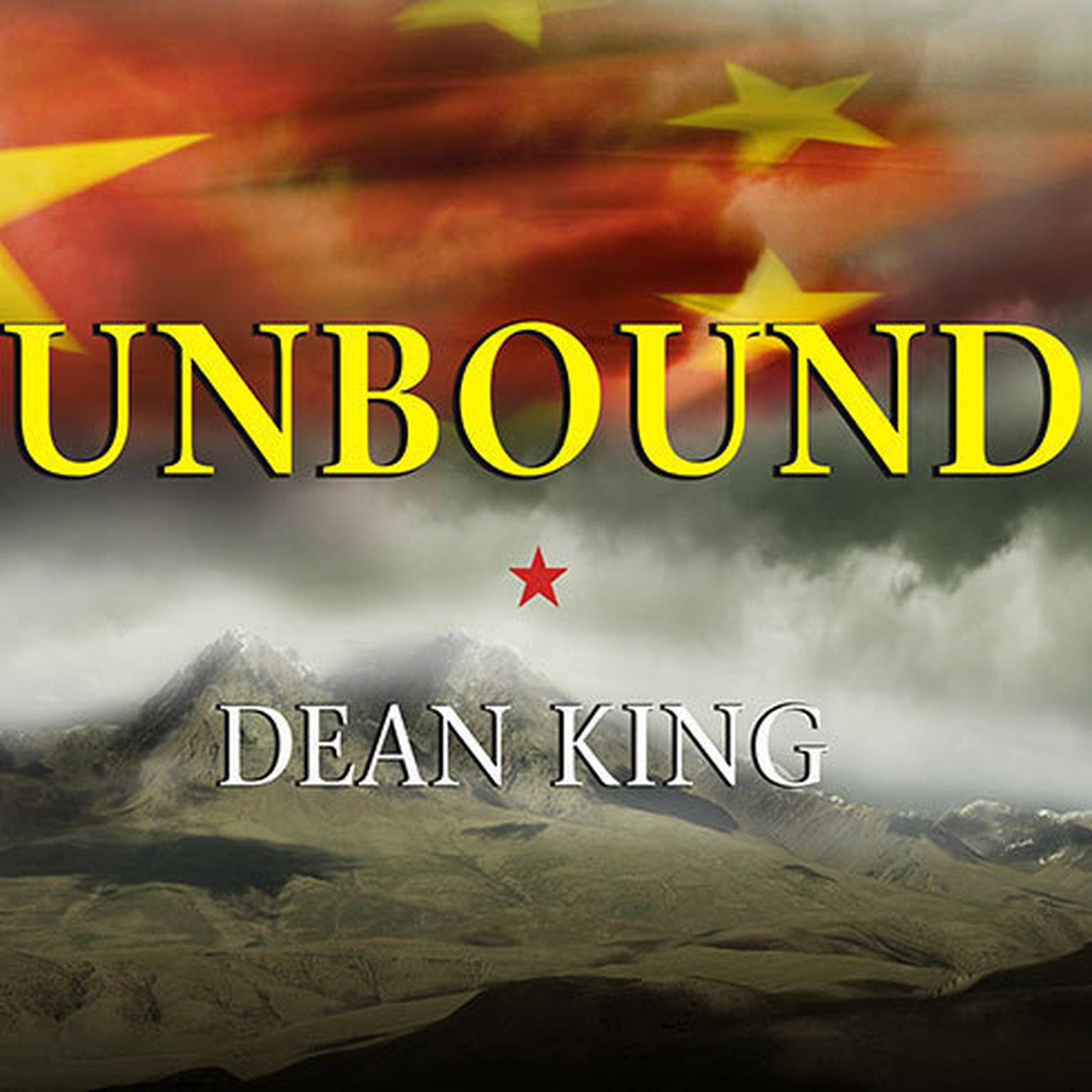 Unbound: A True Story of War, Love, and Survival Audiobook, by Dean King