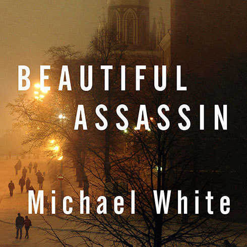 Beautiful Assassin: A Novel Audiobook, by Michael White