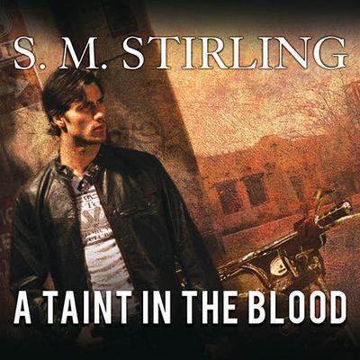 A Taint in the Blood Audiobook, by S. M. Stirling