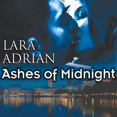 Ashes of Midnight Audiobook, by Lara Adrian