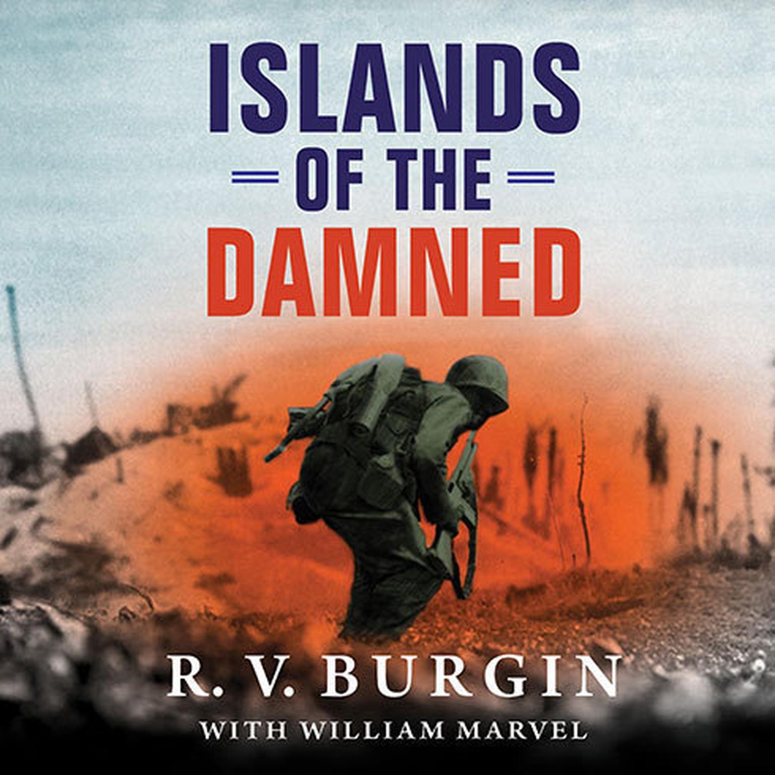 Islands of the Damned: A Marine at War in the Pacific Audiobook, by R. V. Burgin