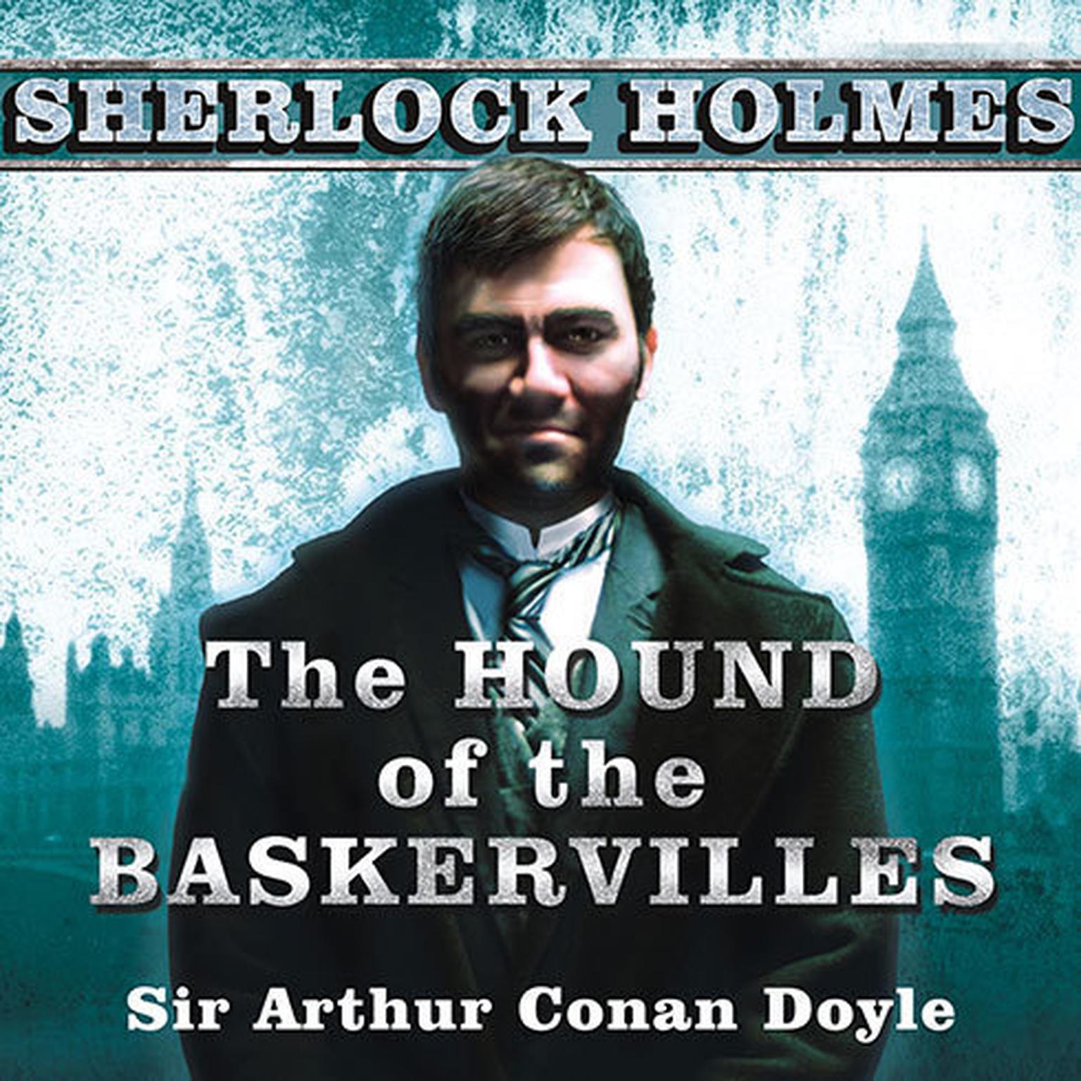 The Hound of the Baskervilles: A Sherlock Holmes Novel Audiobook, by Arthur Conan Doyle