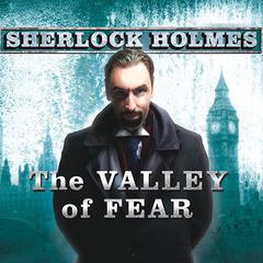 The Valley of Fear: A Sherlock Holmes Novel Audiobook, by Arthur Conan Doyle