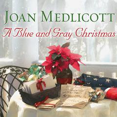 A Blue and Gray Christmas Audiobook, by Joan Medlicott