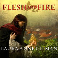 Flesh and Fire: Book One of the Vineart War Audiobook, by Laura Anne Gilman