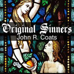 Original Sinners: A New Interpretation of Genesis Audiobook, by John R. Coats