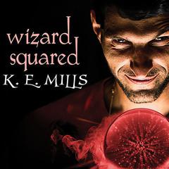 Wizard Squared Audiobook, by Karen Miller