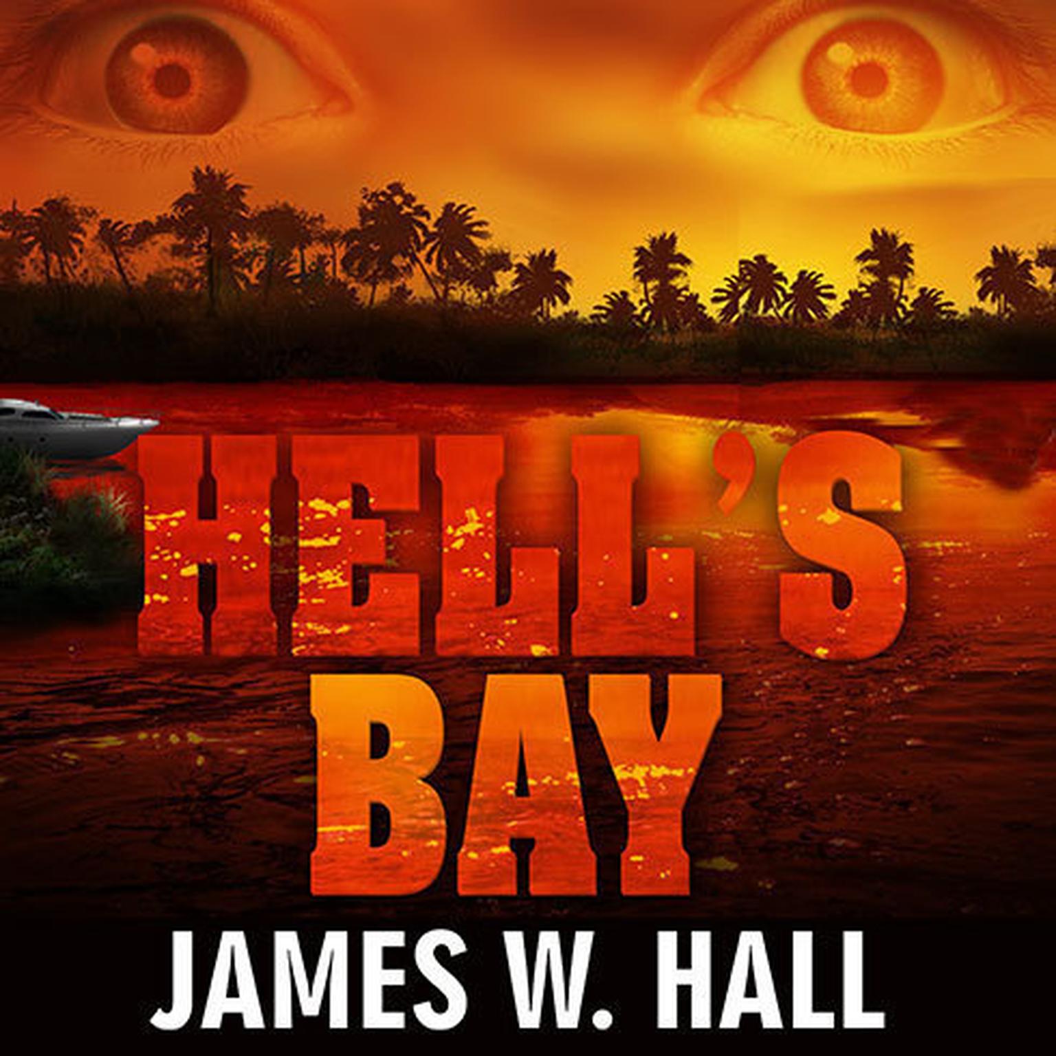 Hells Bay Audiobook, by James W. Hall