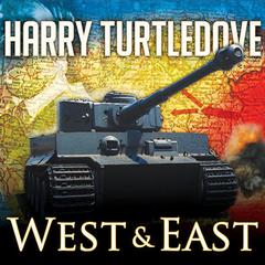 The War That Came Early: West and East Audiobook, by Harry Turtledove