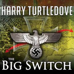 The War That Came Early: The Big Switch Audiobook, by Harry Turtledove