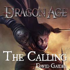 Dragon Age: The Calling Audiobook, by David Gaider