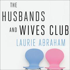 The Husbands and Wives Club: A Year in the Life of a Couples Therapy Group Audiobook, by Laurie Abraham