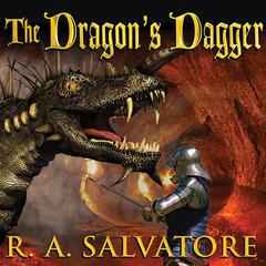 The Dragon's Dagger Audiobook, by R. A. Salvatore