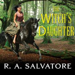 The Witchs Daughter Audiobook, by R. A. Salvatore