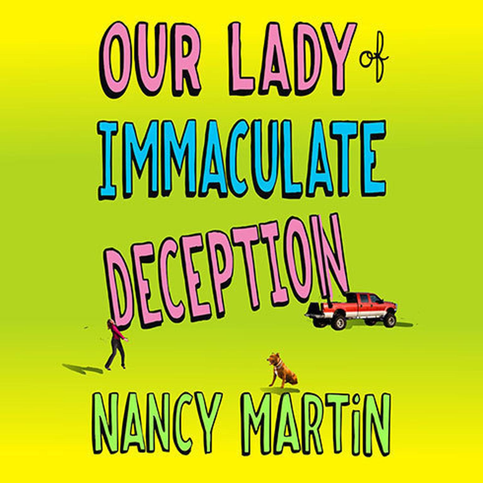 Our Lady of Immaculate Deception: A Novel Audiobook, by Nancy Martin
