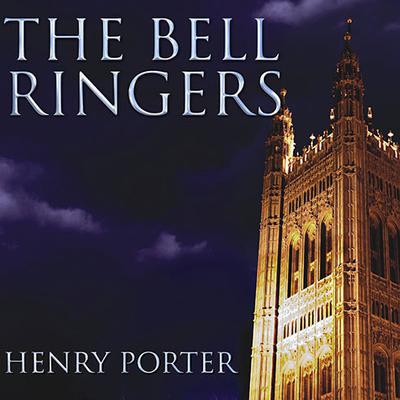 The Bell Ringers: A Novel Audiobook, by Henry Porter