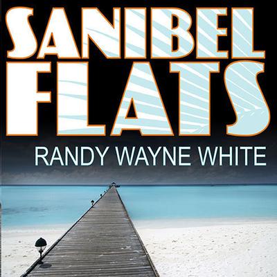 Sanibel Flats Audiobook, by Randy Wayne White