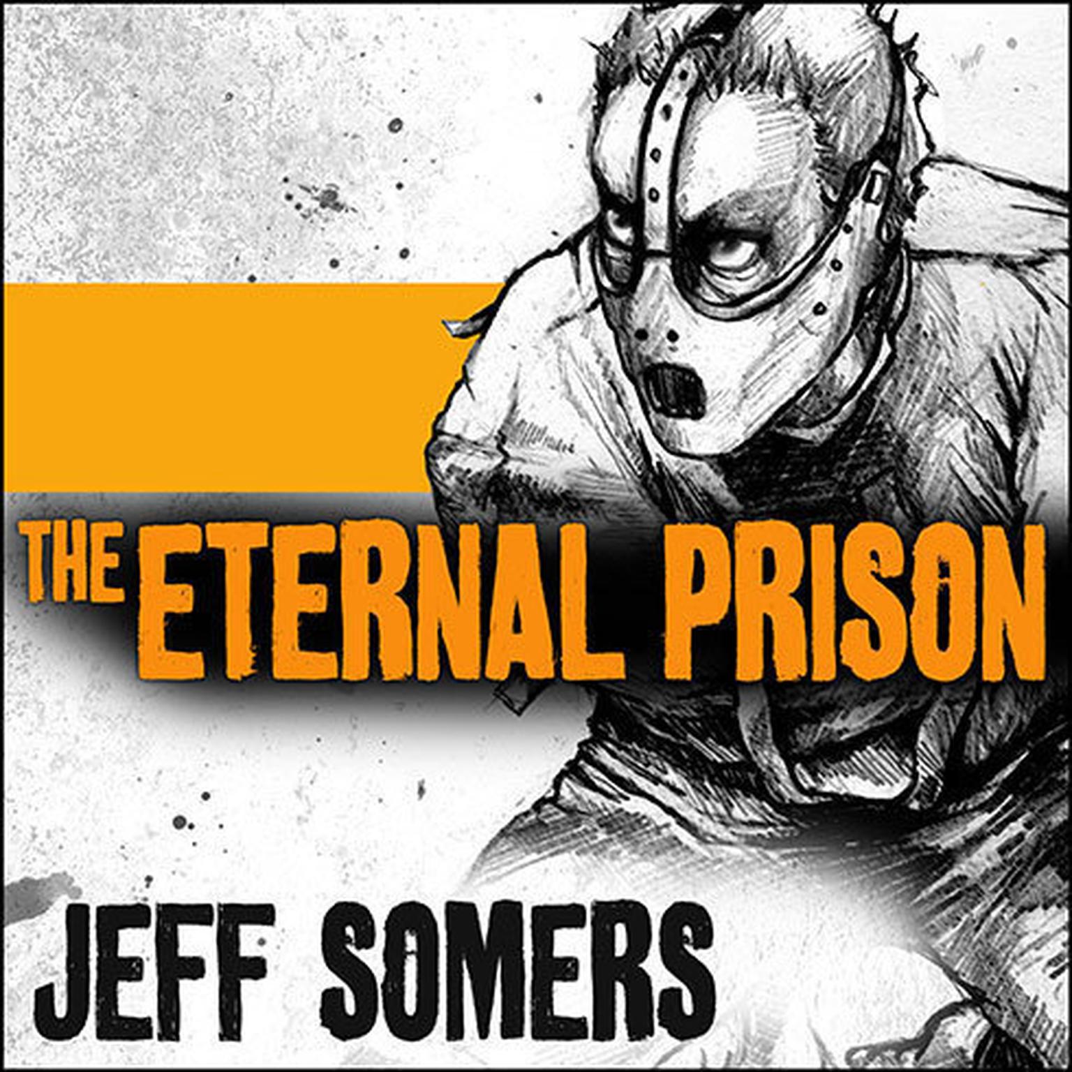 The Eternal Prison Audiobook, by Jeff Somers