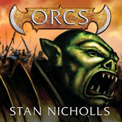 Orcs Audiobook, by Stan Nicholls