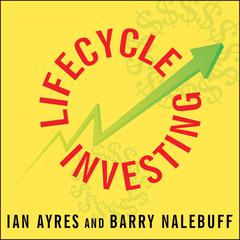 Lifecycle Investing: A New, Safe, and Audacious Way to Improve the Performance of Your Retirement Portfolio Audiobook, by Ian Ayres