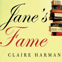 Jane's Fame: How Jane Austen Conquered the World Audiobook, by Claire Harman