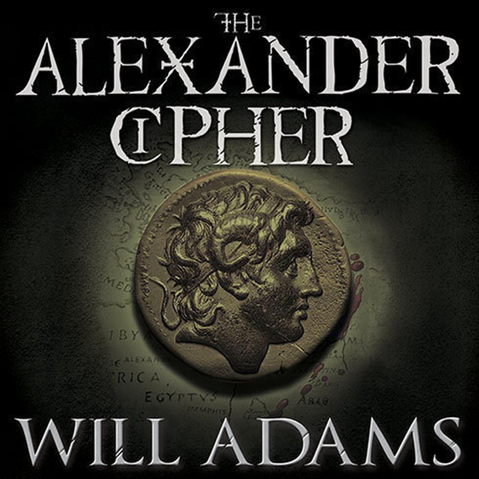 The Alexander Cipher: A Thriller Audiobook, by Will Adams
