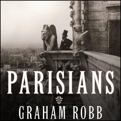 Parisians: An Adventure History of Paris Audiobook, by 