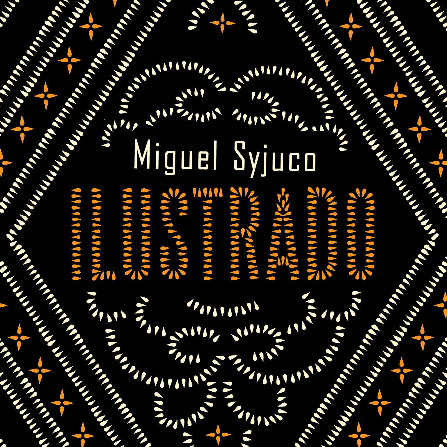 Ilustrado: A Novel Audiobook, by Miguel Syjuco