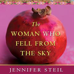 The Woman Who Fell from the Sky: An American Journalist in Yemen Audiobook, by Jennifer Steil