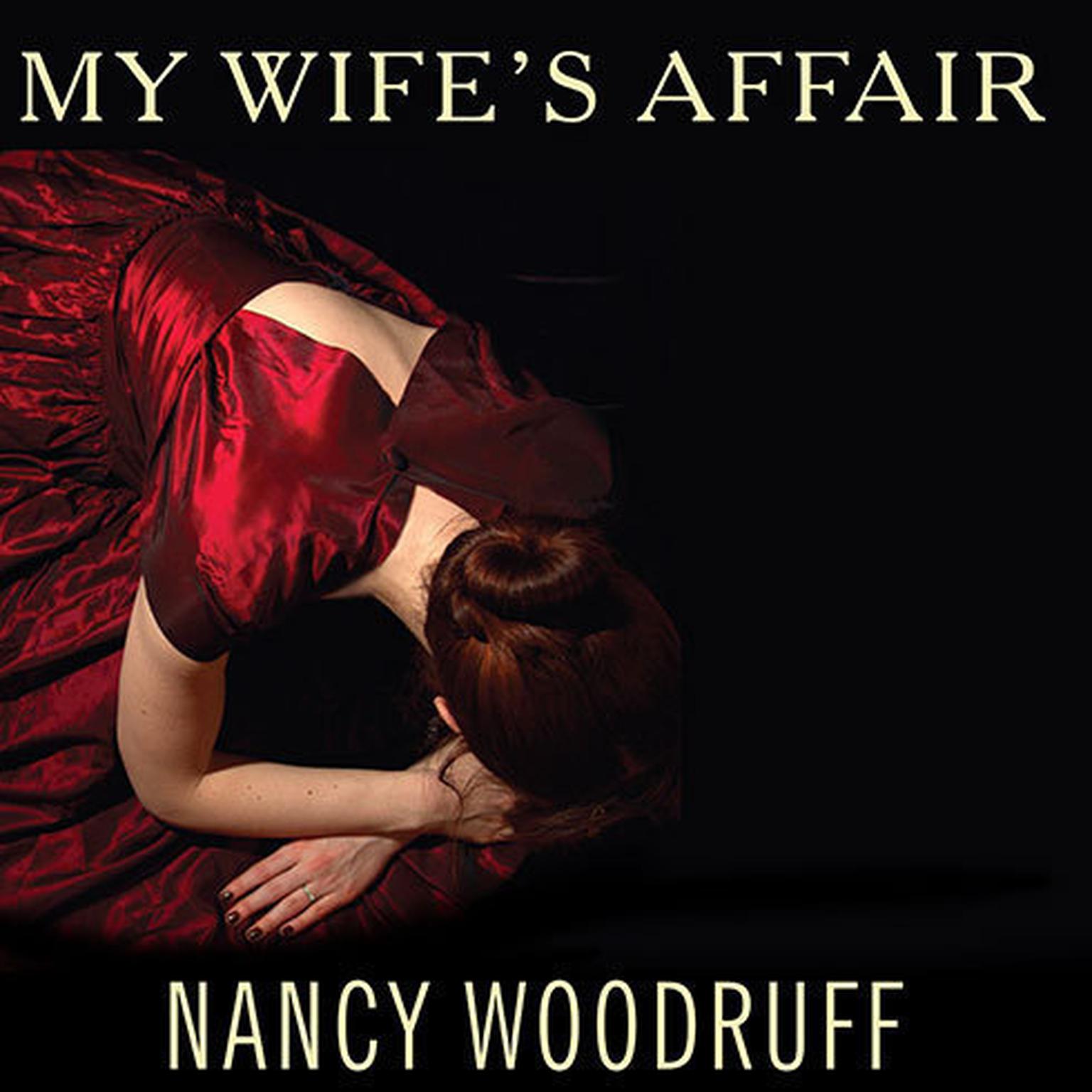 My Wifes Affair: A Novel Audiobook, by Nancy Woodruff
