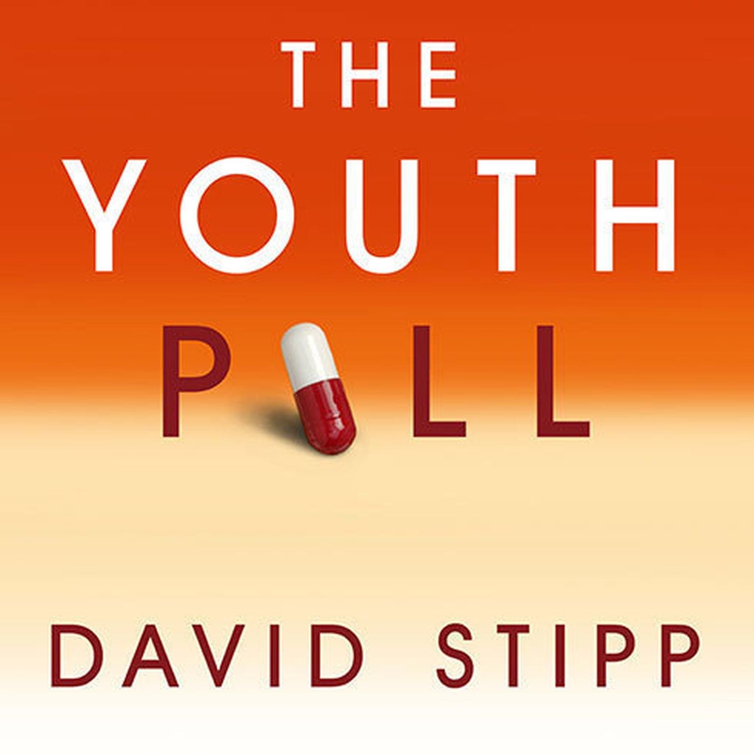 The Youth Pill: Scientists at the Brink of an Anti-Aging Revolution Audiobook