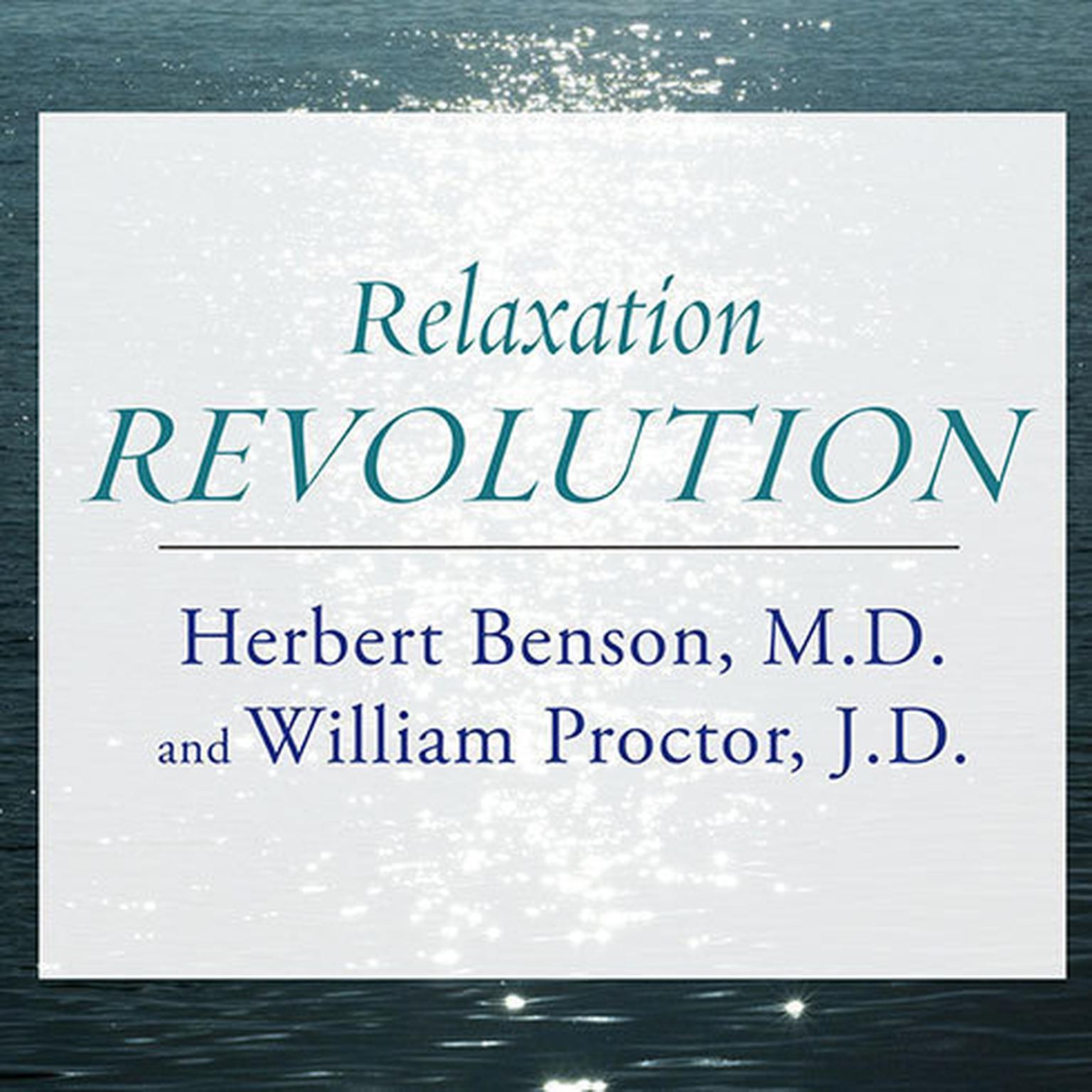 Relaxation Revolution: Enhancing Your Personal Health Through the Science and Genetics of Mind Body Healing Audiobook, by Herbert Benson
