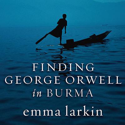 Finding George Orwell in Burma Audiobook, by 
