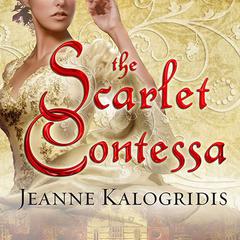 The Scarlet Contessa: A Novel of the Italian Renaissance Audiobook, by Jeanne Kalogridis