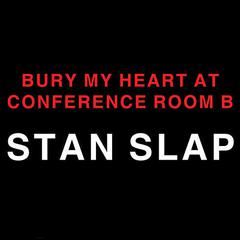 Bury My Heart at Conference Room B: The Unbeatable Impact of Truly Committed Managers Audiobook, by Stan Slap
