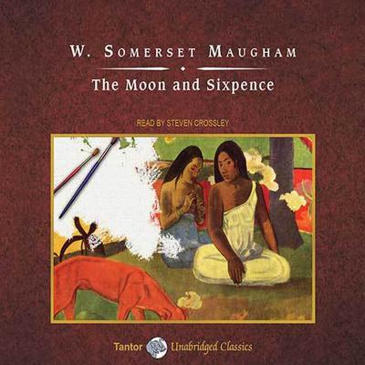 The Moon and Sixpence Audiobook, by W. Somerset Maugham