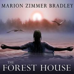 The Forest House Audiobook, by 