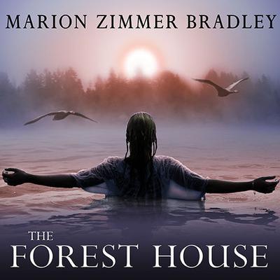 The Forest House Audiobook, by Marion Zimmer Bradley