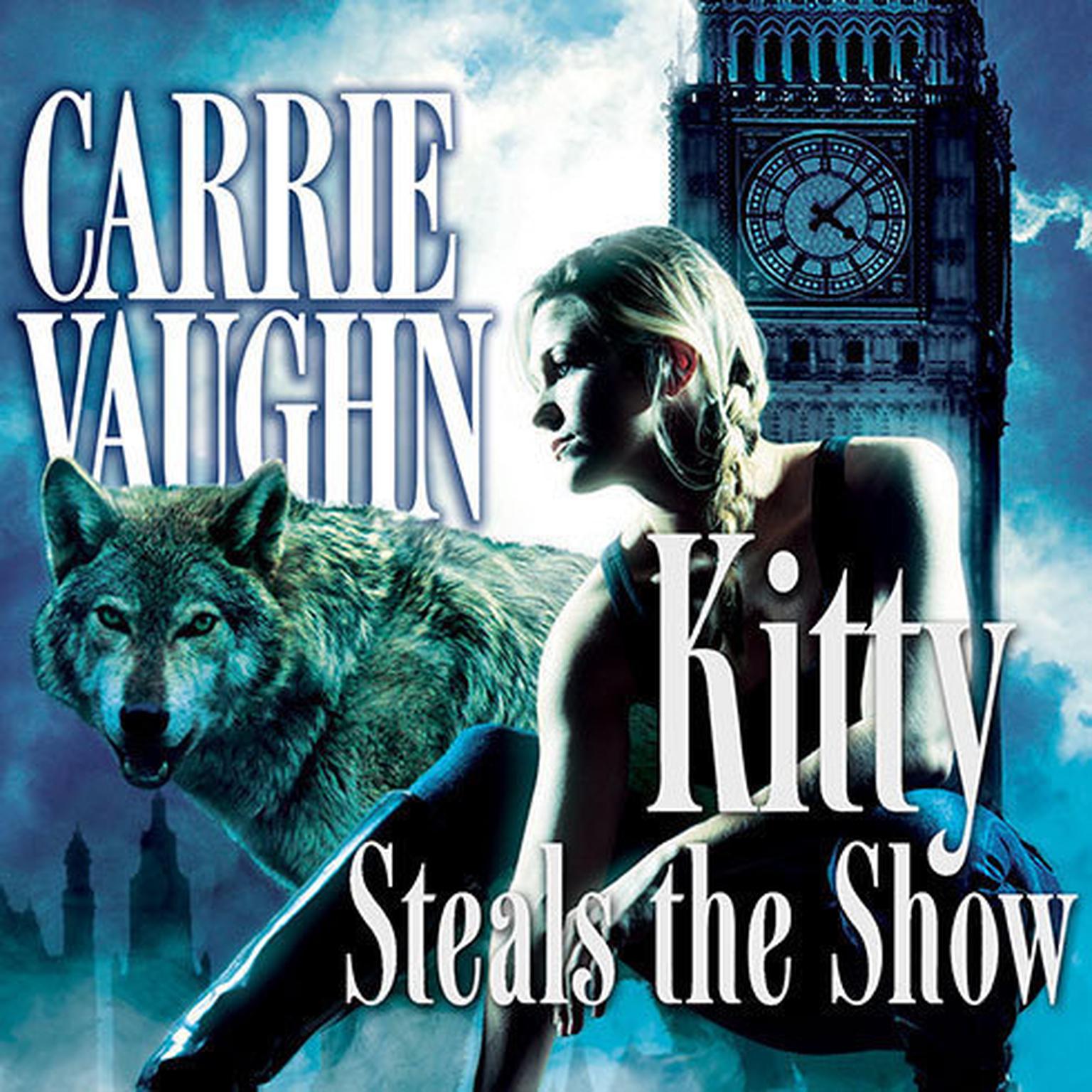 Kitty Steals the Show Audiobook, by Carrie Vaughn