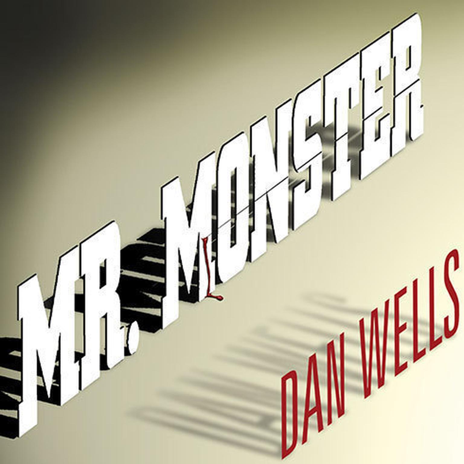 Mr. Monster Audiobook, by Dan Wells