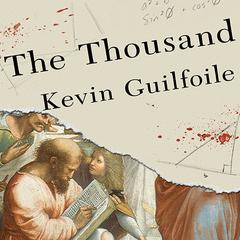 The Thousand: A Novel Audiobook, by Kevin Guilfoile