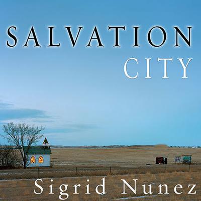 Salvation City: A Novel Audiobook, by Sigrid Nunez