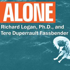 Alone: Orphaned on the Ocean Audiobook, by Richard Logan
