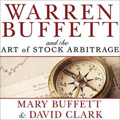 Warren Buffett and the Art of Stock Arbitrage: Proven Strategies for Arbitrage and Other Special Investment Situations Audiobook, by 