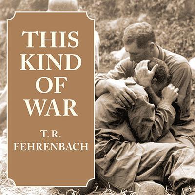 This Kind of War: The Classic Korean War History Audiobook, by 
