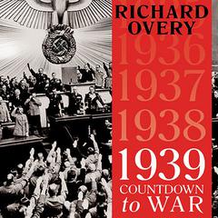 1939: Countdown to War Audiobook, by Richard Overy