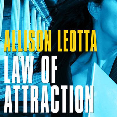 Law of Attraction: A Novel Audiobook, by Allison Leotta